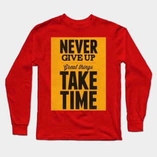 NEVER GIVE UP Long Sleeve T-Shirt